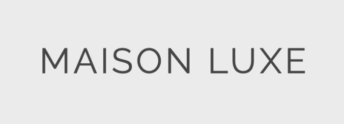 Maison Luxe